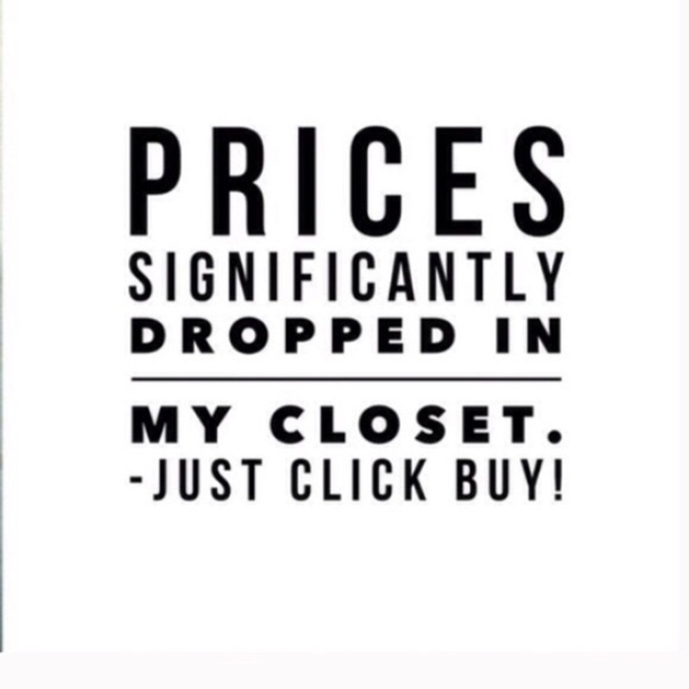 Prices dropped in my closet.